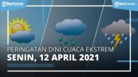 Peringatan Dini Cuaca Ekstrem BMKG Senin 12 April: 19 Wilayah Berpotensi Hujan hingga Angin Kencang