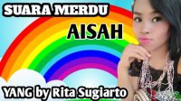 AISAH- YANG- COVER By Rita Sugiarto orgen Kalianda Lampung Selatan
