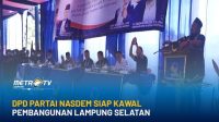 DPD Partai NasDem Siap Kawal Pembangunan di Lamsel