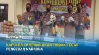 Kapolda Lampung Akan Tindak Tegas Pengedar Narkoba