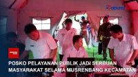 Posko Pelayanan Publik Jadi Serbuan Masyarakat Selama Musrenbang Kecamatan