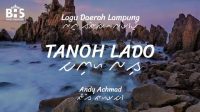 Tanoh Lado – Lagu Daerah Lampung [Lirik, Aksara dan Terjemahan]