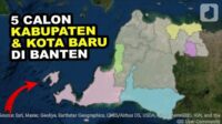 5 Calon Kabupaten Kota Baru di Provinsi Banten | Usulan dan Wacana