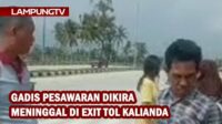 Gadis Pesawaran Dikira Meninggal di Exit Tol Kalianda