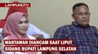 Wartawan Diancam Saat Liput Sidang Bupati Lampung Selatan