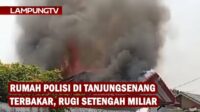 Rumah Polisi di Tanjungsenang Terbakar, Rugi Setengah Miliar