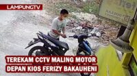 Terekam CCTV, Maling Motor Depan Kios Ferizy Bakauheni
