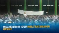 Anies Janji Bangun Kereta Double Track Bakauheni Kertapati