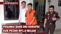 Pegawai Bank BNI Korupsi KUR Petani di Lampung Selatan