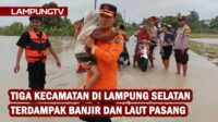 3 Kecamatan di Lampung Selatan Kebanjiran dan Laut Pasang